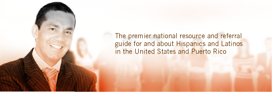 The premier national resource and referral guide for and about Hispanic and Latinos in the United States and Puerto Rico.